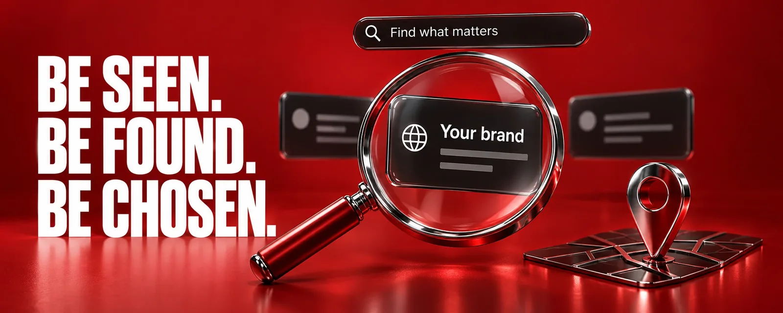 Be seen, be found, be chosen: a magnifying glass highlights your brand in search results beside a local map pin